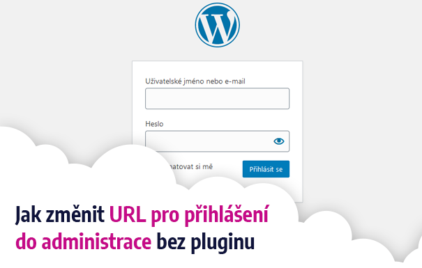 Jak změnit URL pro přihlášení do administrace bez pluginu