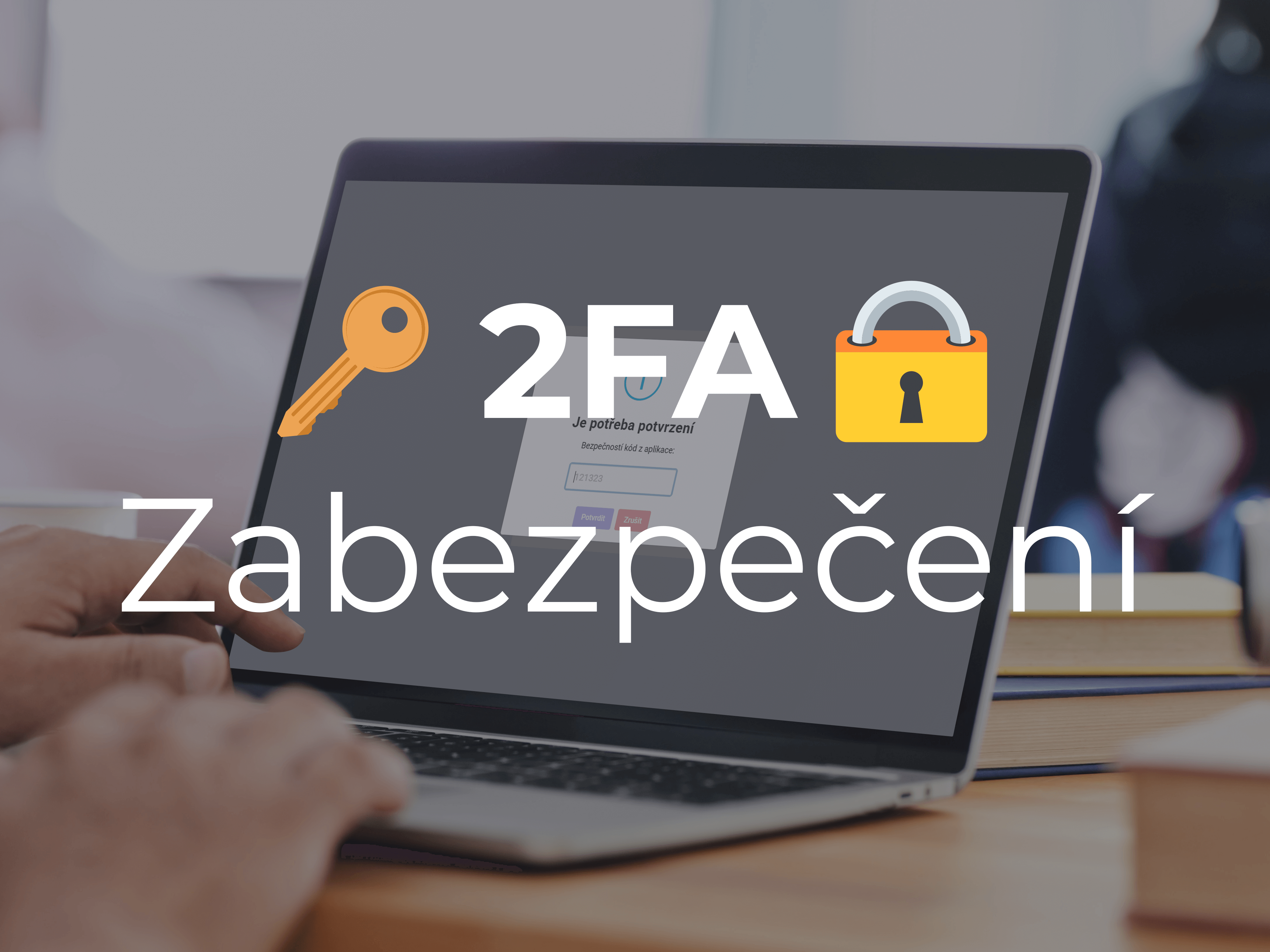 🔒 Dvoufaktorová autentizace (2FA) v administraci WP Hostingu
