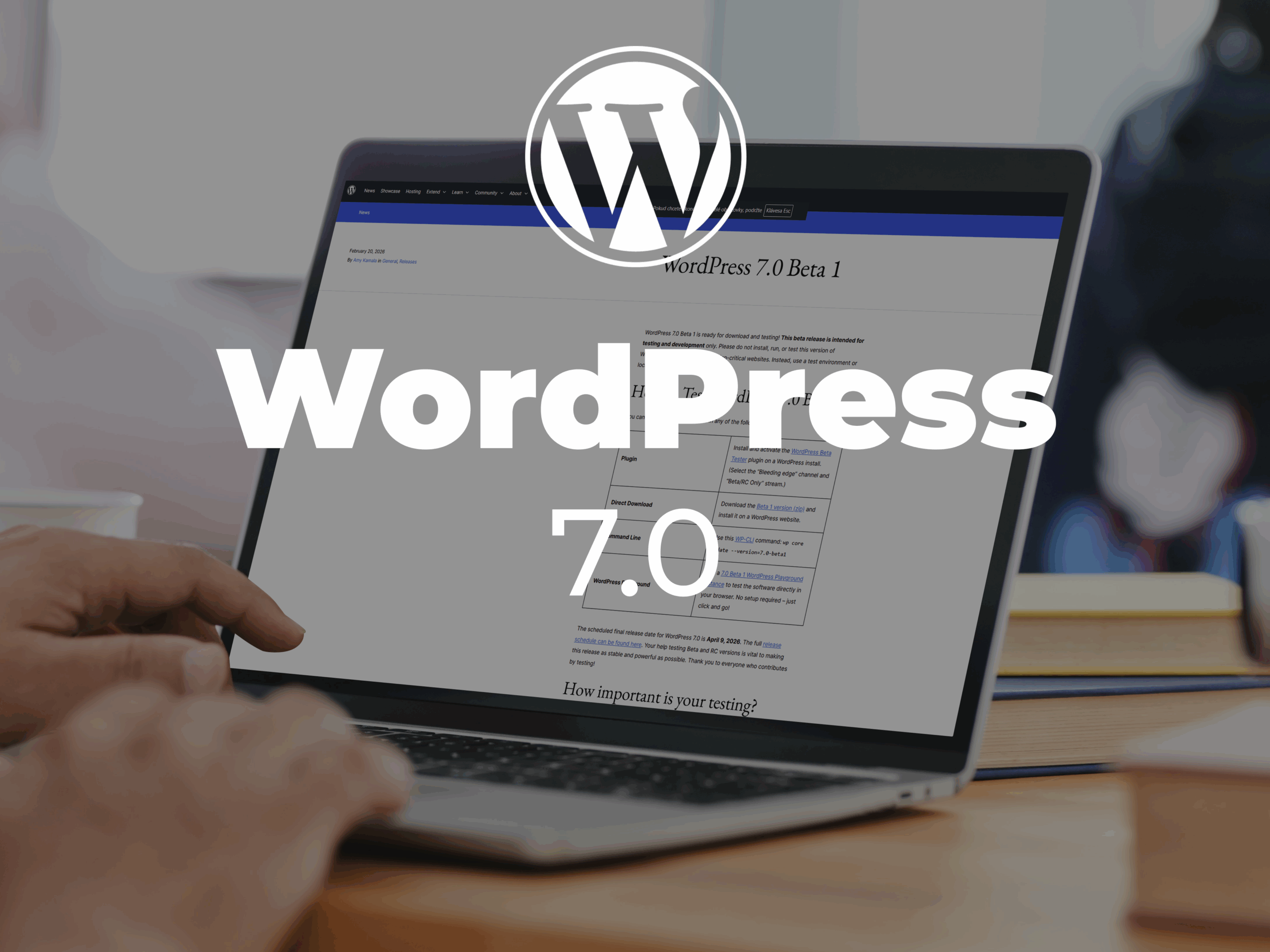 WordPress 7.0: Nová éra redakčního systému se blíží. Co přinese Beta 1?
