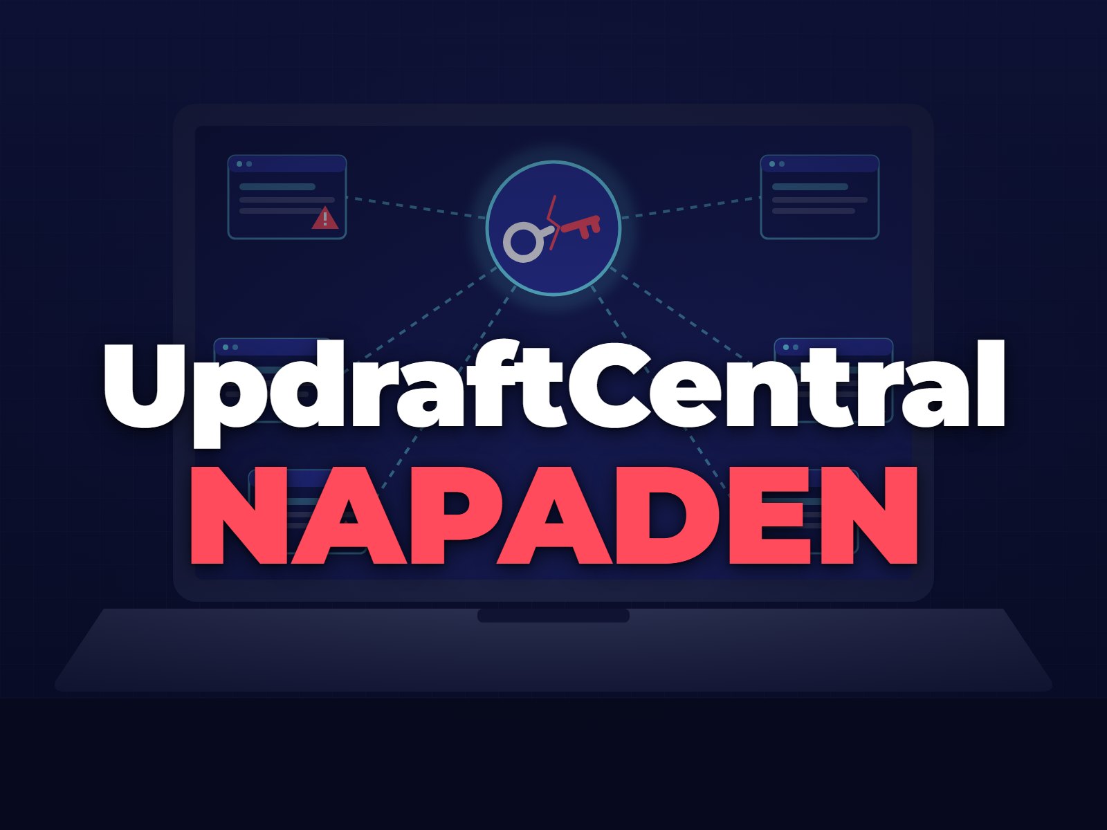 Napadení UpdraftCentral: ukradené klíče posloužily k&nbsp;instalaci zadních vrátek na&nbsp;WordPress weby