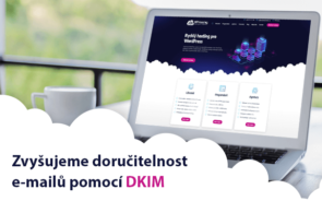 Zvyšujeme doručitelnost e-mailů pomocí DKIM, aneb vrací se Vám emaily nejen od Googlu