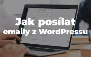 Jak správně posílat emaily z WordPressu na WP Hosting