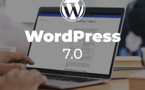 WordPress 7.0: Nová éra redakčního systému se blíží. Co přinese Beta 1?
